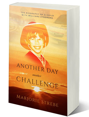 Another Day, Another Challenge: The Biography of a Child with Williams Syndrome